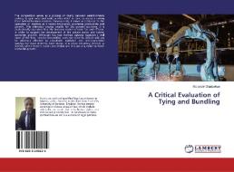 A Critical Evaluation of Tying and Bundling di Kolawole Olanipekun edito da LAP Lambert Academic Publishing
