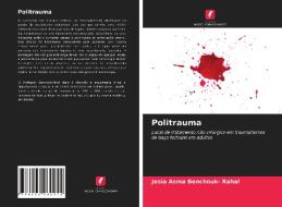 Politrauma di Jesia Asma Benchouk- Rahal edito da Edições Nosso Conhecimento