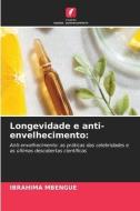 Longevidade e anti-envelhecimento: di Ibrahima Mbengue edito da Edições Nosso Conhecimento