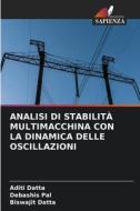 ANALISI DI STABILITÀ MULTIMACCHINA CON LA DINAMICA DELLE OSCILLAZIONI di Aditi Datta, Debashis Pal, Biswajit Datta edito da Edizioni Sapienza