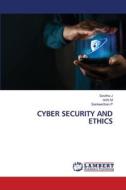 CYBER SECURITY AND ETHICS di Savitha J, Arthi M, Sankeerthan P edito da LAP LAMBERT Academic Publishing