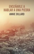 Enseñarle a hablar a una piedra di Annie Dillard edito da ERRATA NATURAE EDITORES S.L