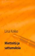 Mietteitä ja sattumuksia di Liisa Kokko edito da Books on Demand