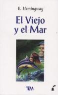 Viejo y El Mar di Ernest Hemingway edito da Tomo