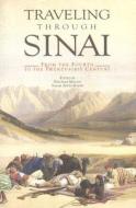 Traveling Through Sinai: From the Fourth to the Twenty-First Century di Deborah Manley, Sahar Abdel-Hakim edito da AMER UNIV IN CAIRO PR