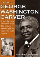 George Washington Carver: Man of Science, Servant of God edito da Day of Discovery