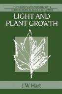 Light and Plant Growth di J. W. Hart edito da Springer Netherlands