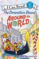 The Berenstain Bears Around the World di Mike Berenstain edito da HARPERCOLLINS
