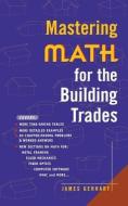 Mastering Math for the Building Trades di James Gerhart edito da McGraw-Hill Education - Europe