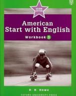 American Start with English 3: Workbook di D. H. Howe edito da OXFORD UNIV PR ESL