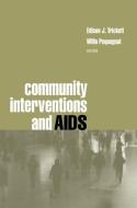 Community Interventions and AIDS di Edison J. Trickett edito da OXFORD UNIV PR