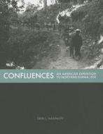 Confluences - An American Expedition to Burma, 1935 di Erin Hasinoff edito da Yale University Press