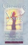 Growing Young di Rabey edito da Waterbrook Press