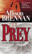 The Prey di Allison Brennan edito da BALLANTINE BOOKS