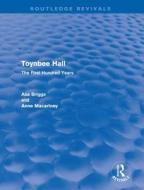 Toynbee Hall di Asa Briggs, Anne Macartney edito da Taylor & Francis Ltd