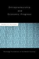 Entrepreneurship and Economic Progress di Randall (Florida State University Holcombe edito da Routledge