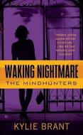 Waking Nightmare: The Mindhunters di Kylie Brant edito da Berkley Books