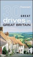 Frommer's 30 Great Drives in Great Britain di David Halford edito da Wiley Publishing