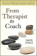 From Therapist to Coach di Steele edito da John Wiley & Sons
