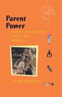 Parent Power di Sharry edito da John Wiley & Sons