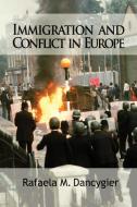 Immigration and Conflict in Europe di Rafaela M. Dancygier edito da Cambridge University Press