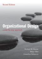 Organizational Design di Richard M. Burton, Borge Obel, Gerardine DeSanctis edito da Cambridge University Press