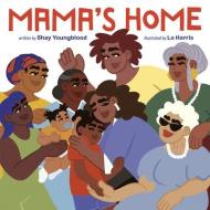 Mama's Home di Shay Youngblood edito da MAKE ME A WORLD