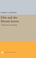 Film and the Dream Screen di Robert T. Eberwein edito da Princeton University Press