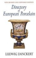 Directory of European Porcelain di Ludwig Danckert edito da The Crowood Press Ltd