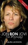 Jon Bon Jovi di Laura Jackson edito da Little, Brown Book Group
