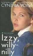 Izzy, Willy-Nilly di Cynthia Voigt edito da Perfection Learning