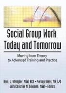 Social Group Work Today and Tomorrow di Benjamin L. Stempler, Marilyn S. Glass edito da Taylor & Francis Inc