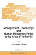 Management, Technology and Human Resources Policy in the Arctic (the North) edito da SPRINGER NATURE