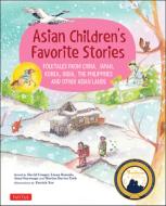 Asian Children's Favorite Stories di David Conger, Patrick Yee edito da Tuttle Publishing