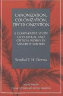 Canonization, Colonization, Decolonization di Seodial F. H. Deena edito da Lang, Peter