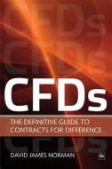 Cfds: The Definitive Guide to Contracts for Difference di Norman David James edito da Harriman House