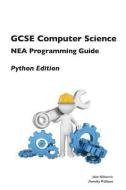 GCSE Computer Science NEA Programming Guide: Python Edition di Alan Milosevic, Dorothy Williams edito da BAGATELLE PUBN