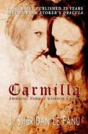 Carmilla: (Immortal Vampire Classics Edition) di J. Sheridan Le Fanu edito da Felis Horizons Inc
