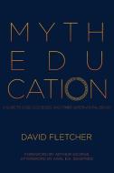 Myth Education di David Fletcher edito da Onus Books