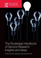 The Routledge Handbook Of Service Research Insights And Ideas edito da Taylor & Francis Ltd
