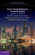 From Treaty-Making to Treaty-Breaking di Pieter Jan Kuijper, James H. Mathis, Natalie Y. Morris-Sharma edito da Cambridge University Press