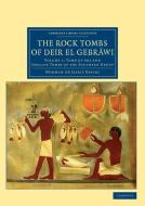 The Rock Tombs of Deir el Gebrâwi di Norman De Garis Davies edito da Cambridge University Press