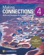 Williams, J: Making Connections Level 4 Student's Book with di Jessica Williams edito da Cambridge University Press