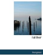 Fall River di Anonymous edito da Bibliolife