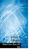 Science Of Education di Richard G Boone edito da Bibliolife