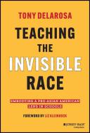 Teaching The Invisible Race di DelaRosa edito da John Wiley & Sons Inc