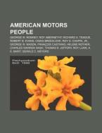 American Motors People: George W. Romney di Books Llc edito da Books LLC, Wiki Series
