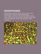 Headphones: Bose Headphones, Previous Bose Headphones, Logitech G35, Skullcandy, In-ear Monitor, List Of Stax Products, Holophonics di Source Wikipedia edito da Books Llc