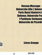 R Seau Message: Universit Lille I, Univ di Livres Groupe edito da Books LLC, Wiki Series