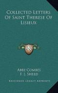 Collected Letters of Saint Therese of Lisieux edito da Kessinger Publishing